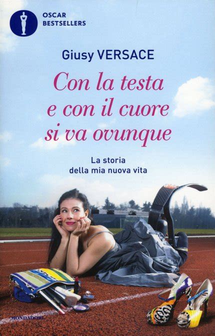 giusy versace prof|Giusy Versace: “Con la testa e con il cuore si va ovunque” Book .